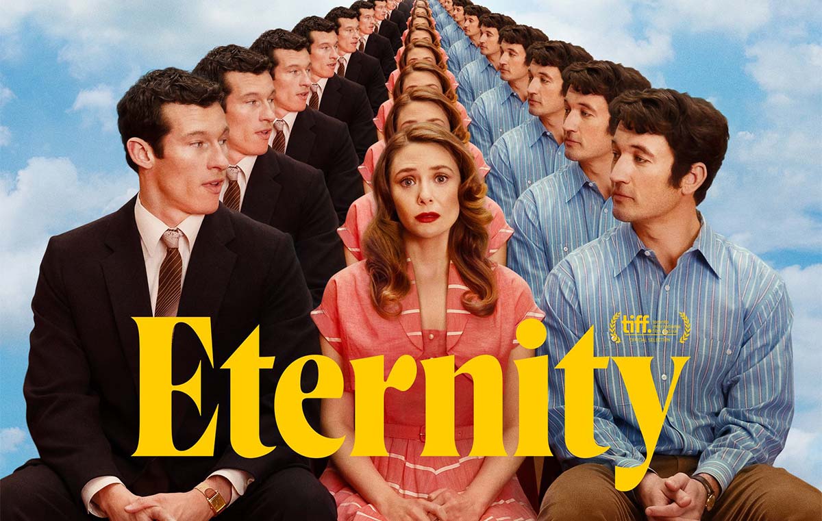 Eternity [2025] - Miles Teller, Elizabeth Olsen, Callum Turner